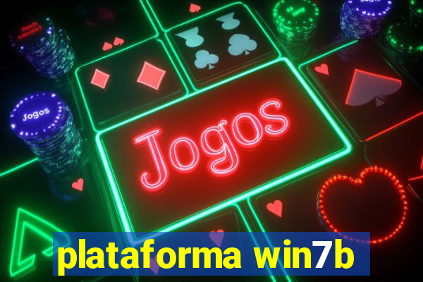 plataforma win7b